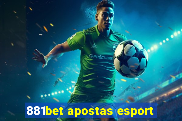 881bet apostas esport